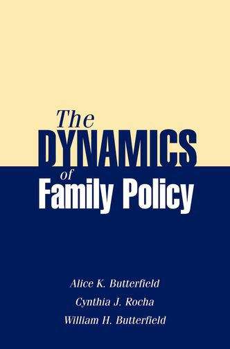 The Dynamics of Family Policy