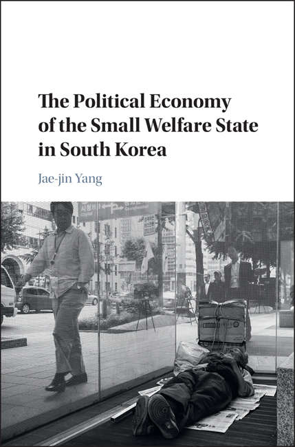 The Political Economy of the Small Welfare State in South Korea