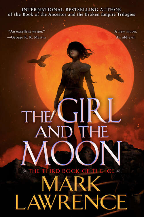 Book cover of The Girl and the Moon (The Book of the Ice #3)