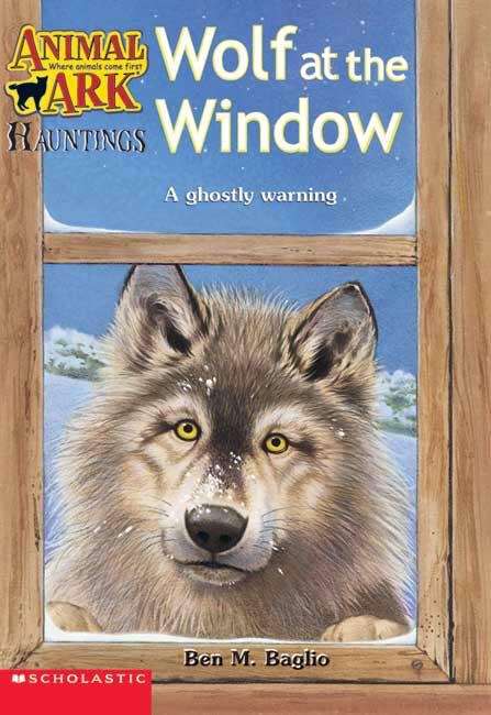 Book cover of Wolf at the Window (Animal Ark Hauntings #7)