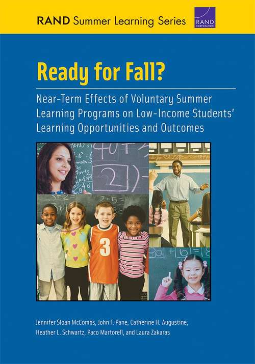 Ready for Fall? Near-Term Effects of Voluntary Summer Learning Programs on Low-Income Students' Learning Opportunities and Outcomes