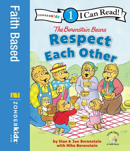 Book cover of The Berenstain Bears Respect Each Other: Level 1 (I Can Read! / Berenstain Bears / Living Lights: A Faith Story)