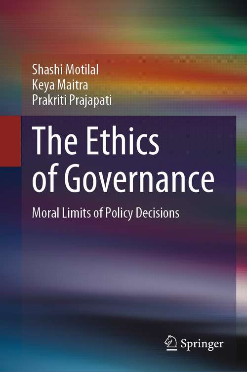 The Ethics of Governance: Moral Limits of Policy Decisions