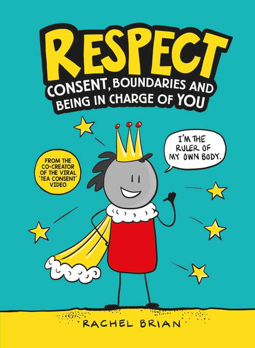 Book cover of Respect: Consent, Boundaries and Being in Charge of YOU