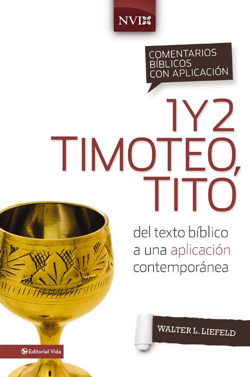 Book cover of Comentario bíblico con aplicación NVI 1 y 2 Timoteo, Tito: Del texto bíblico a una aplicación contemporánea (Comentarios bíblicos con aplicación NVI)