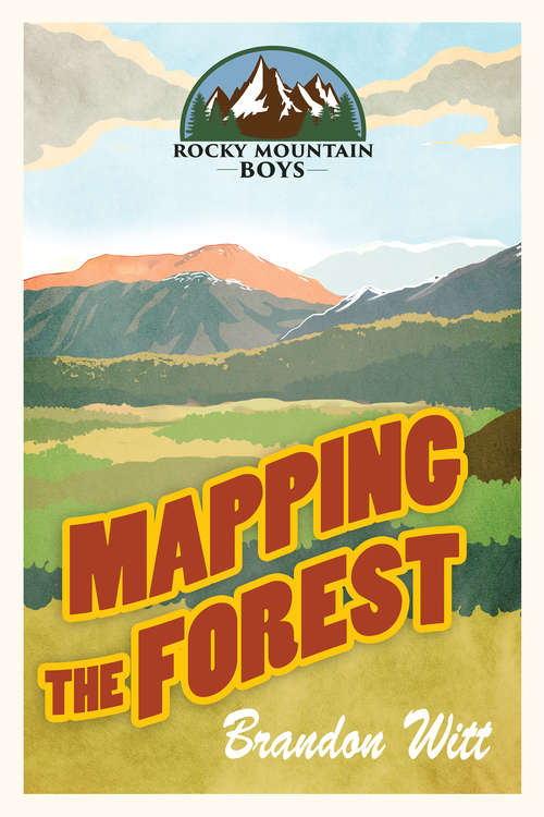 Mapping the Forest (Rocky Mountain Boys)