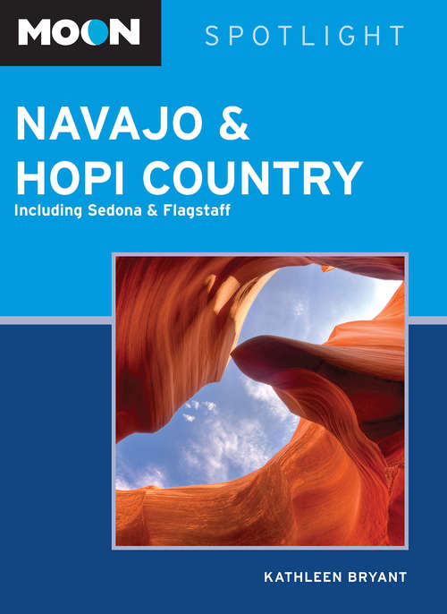 Book cover of Moon Spotlight Navajo & Hopi Country