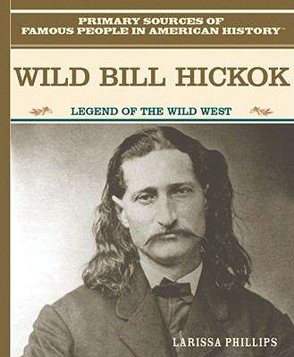 Book cover of Wild Bill Hickok: Legend of the American Wild West