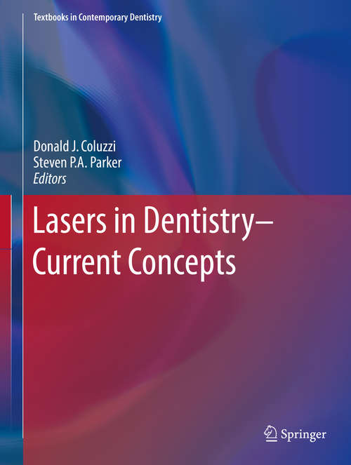 Lasers in Dentistry—Current Concepts (Textbooks in Contemporary Dentistry)