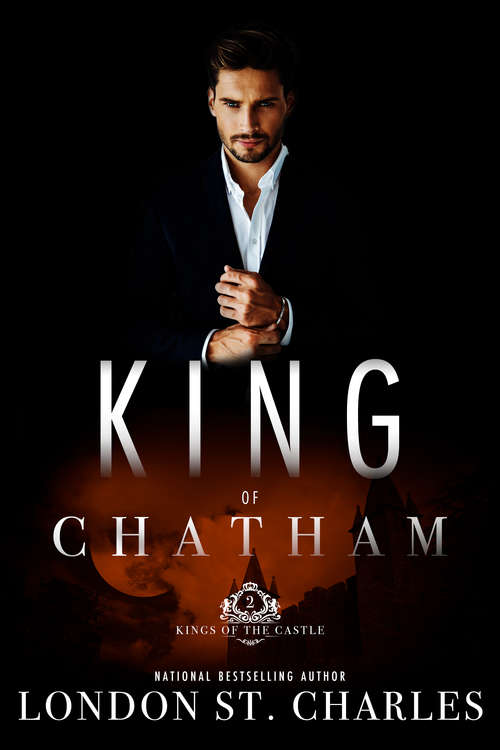 Book cover of King of Chatham: Book 2 Of Kings Of The Castle (Kings of the Castle #2)