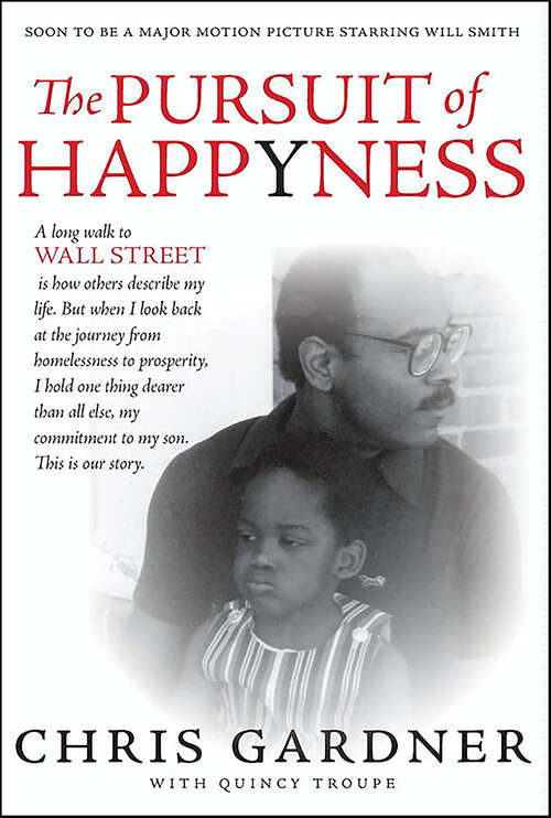 Book cover of The Pursuit of Happyness: The Life Story That Inspired the Major Motion Picture