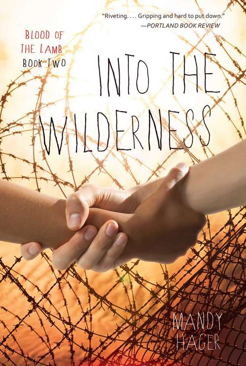 Book cover of Into the Wilderness (Blood of the Lamb #2)