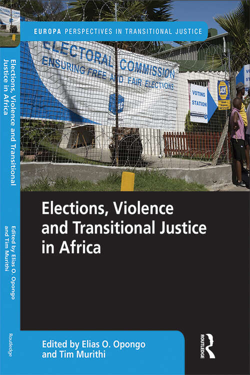 Book cover of Elections, Violence and Transitional Justice in Africa (Europa Perspectives in Transitional Justice)
