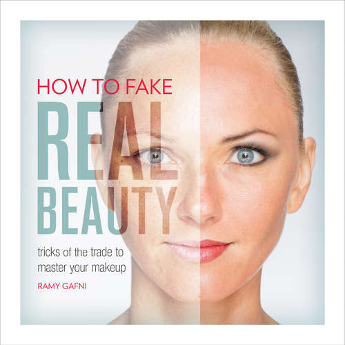Book cover of How to Fake Real Beauty