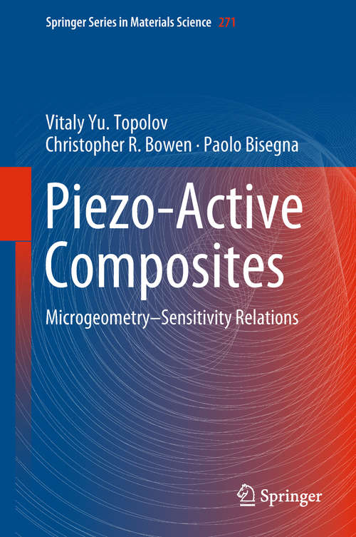 Piezo-Active Composites: Microgeometry–Sensitivity Relations (Springer Series in Materials Science #271)
