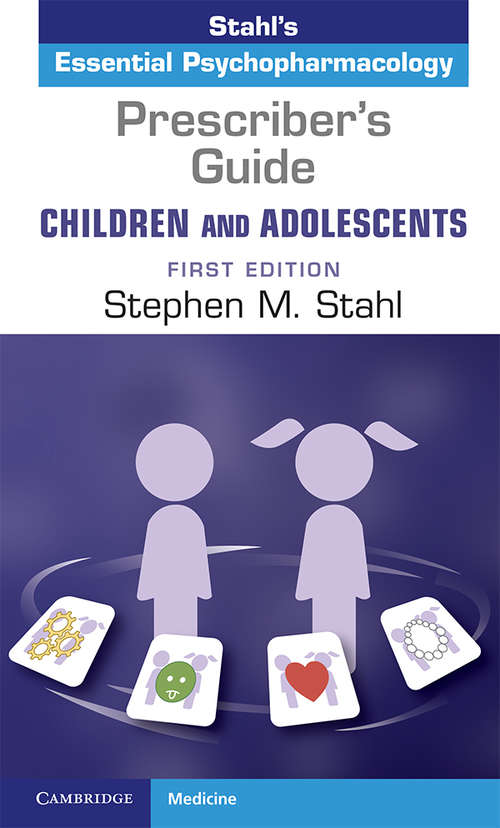 Book cover of Prescriber's Guide – Children and Adolescents: Stahl's Essential Psychopharmacology