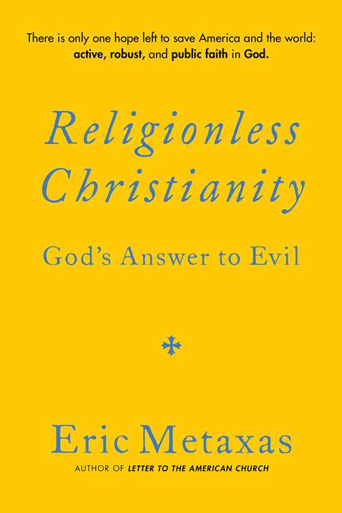 Book cover of Religionless Christianity: God's Answer to Evil