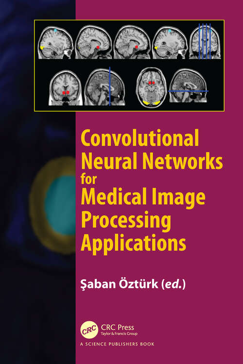 Book cover of Convolutional Neural Networks for Medical Image Processing Applications