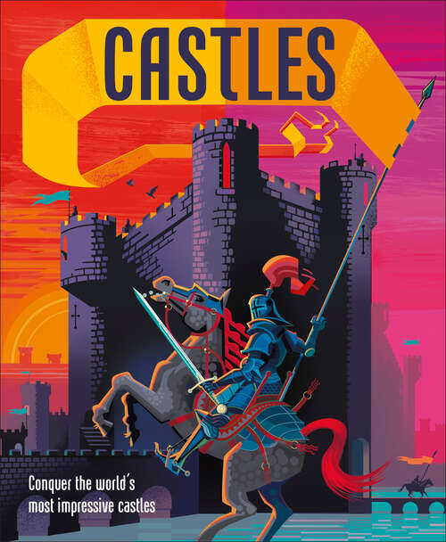Book cover of Castles: Conquer the world's most impressive castles