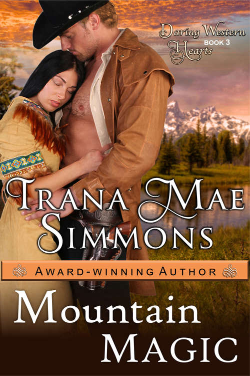 Book cover of Mountain Magic (Daring Western Hearts Ser. #3)