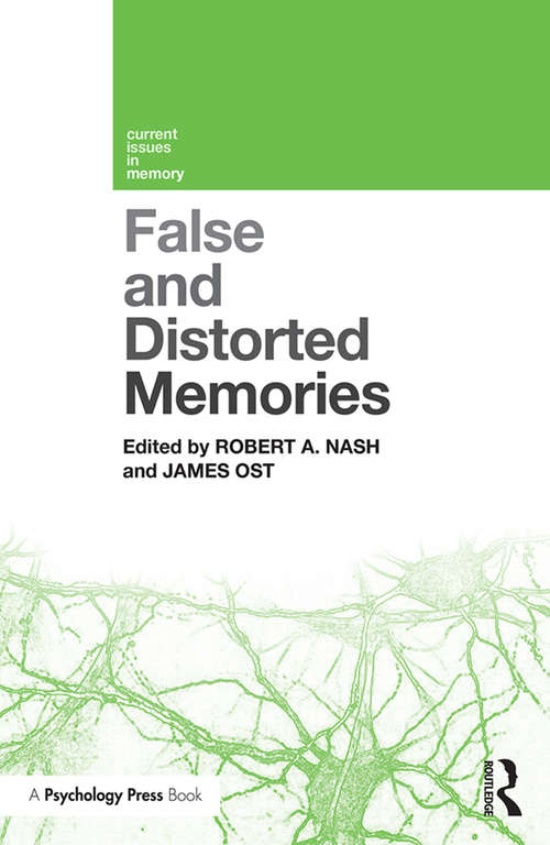 False and Distorted Memories (Current Issues in Memory)
