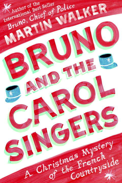 Book cover of Bruno and the Carol Singers: A Christmas Mystery of the French Countryside (Bruno, Chief of Police Series #5)