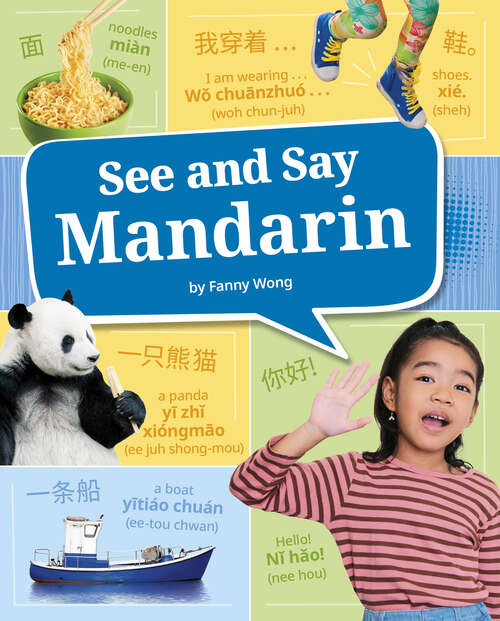 Book cover of See and Say Mandarin (Learn A Language! Ser.)