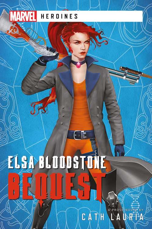 Elsa Bloodstone: A Marvel Heroines Novel (Marvel Heroines)