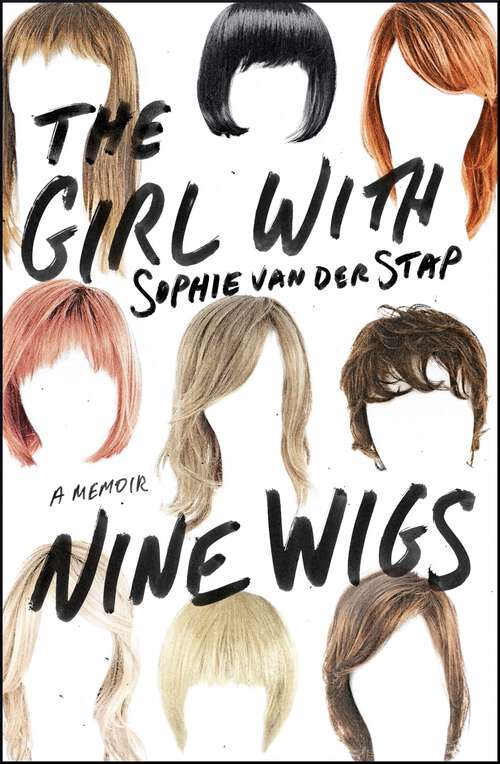 Book cover of The Girl with Nine Wigs: A Memoir