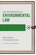 The Psychology of Environmental Law (Psychology and the Law)