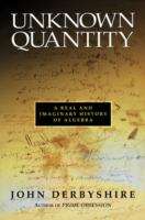 Book cover of Unknown Quantity: A Real And Imaginary History Of Algebra