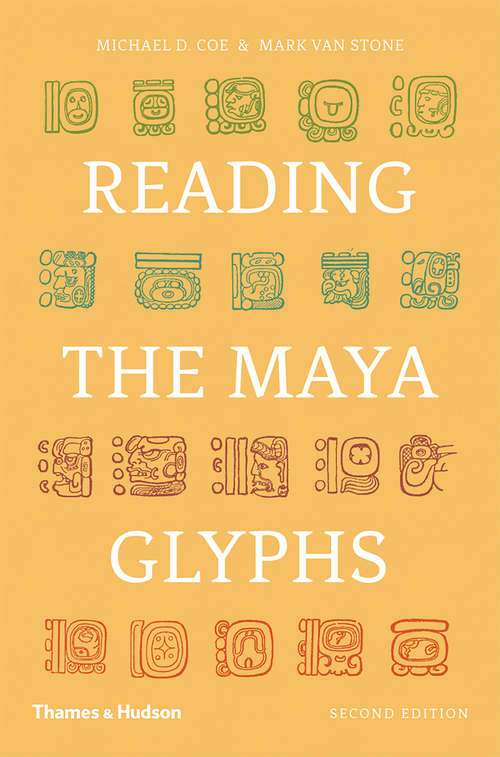 Reading the Maya Glyphs (Second Edition)
