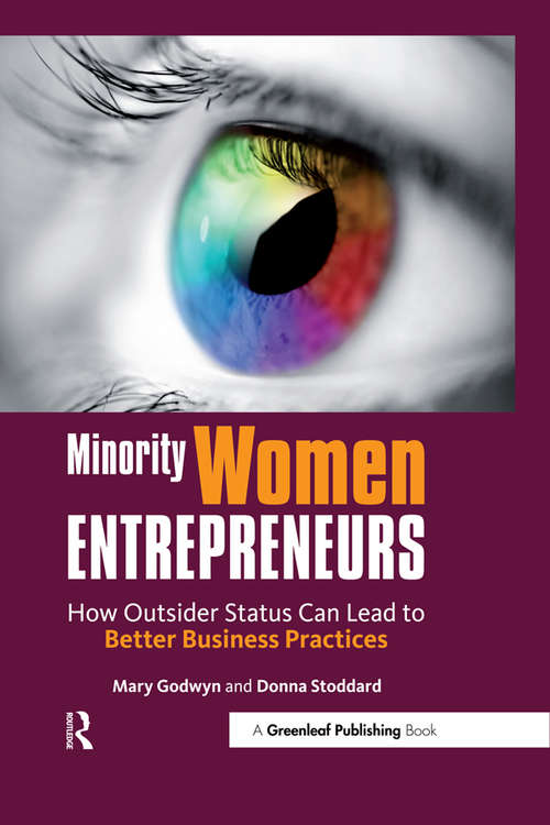 Minority Women Entrepreneurs: How Outsider Status Can Lead to Better Business Practices