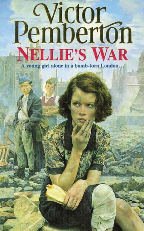 Book cover of Nellie's War: A young girl alone in bomb-torn London