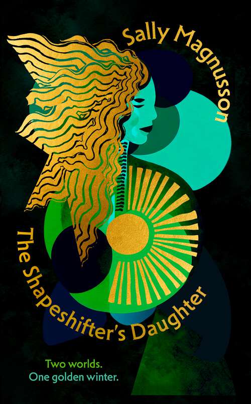 Book cover of The Shapeshifter's Daughter: A powerful reimagining of the Norse myth of Hel of the underworld