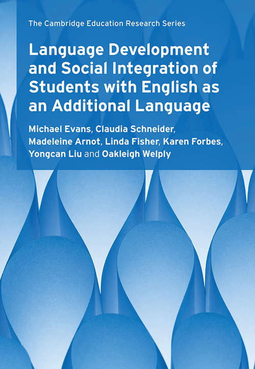 Language Development and Social Integration of Students with English as an Additional Language (Cambridge Education Research)