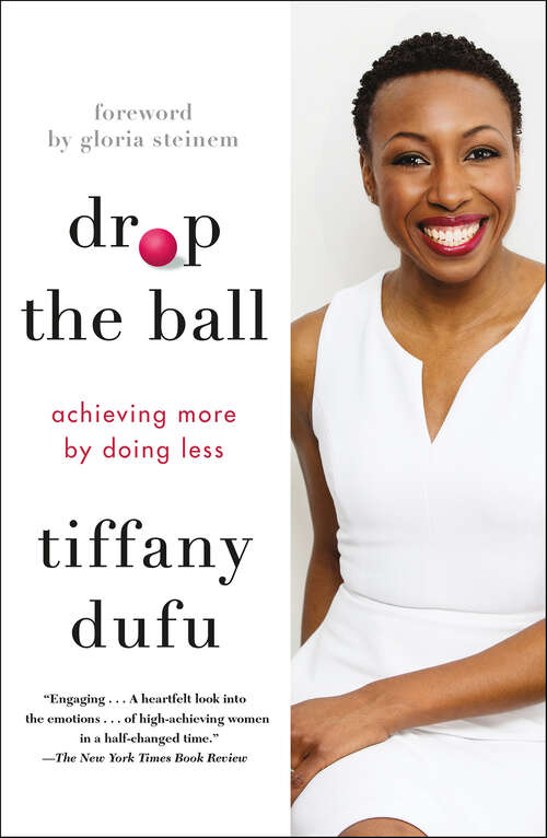 Book cover of Drop the Ball: Achieving More by Doing Less