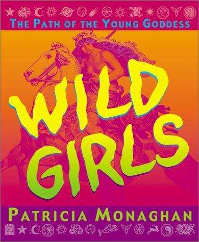 Book cover of Wild Girls: The Path of the Young Goddess