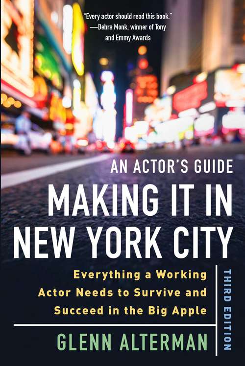 Book cover of An Actor's Guide—Making It in New York City, Third Edition: Everything a Working Actor Needs to Survive and Succeed in the Big Apple (3rd Edition)