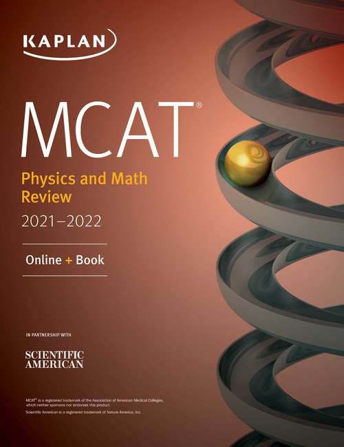 Book cover of MCAT Physics and Math Review 2021-2022: Online + Book (Kaplan Test Prep)