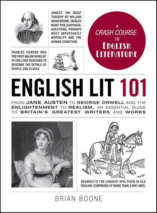 Book cover of English Lit 101: From Jane Austen to George Orwell and the Enlightenment to Realism, an Essential Guide to Britain's Greatest Writers and Works (Adams 101)