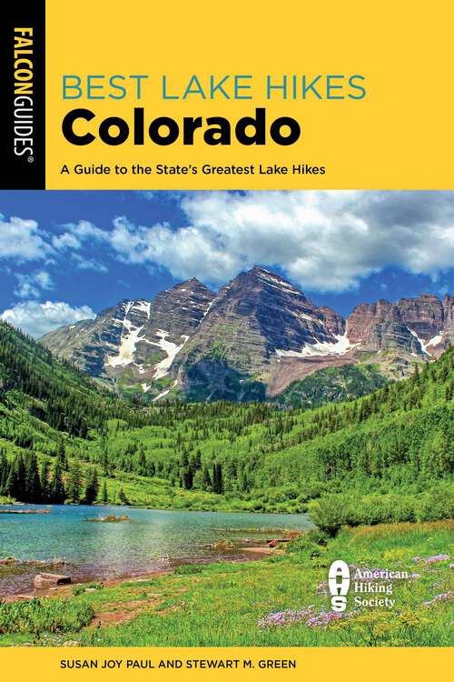 Book cover of Best Lake Hikes Colorado: A Guide to the State's Greatest Lake Hikes