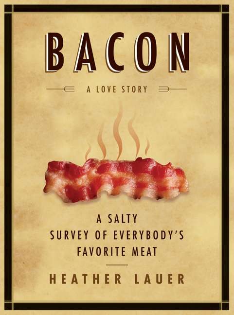 Book cover of Bacon: A Love Story
