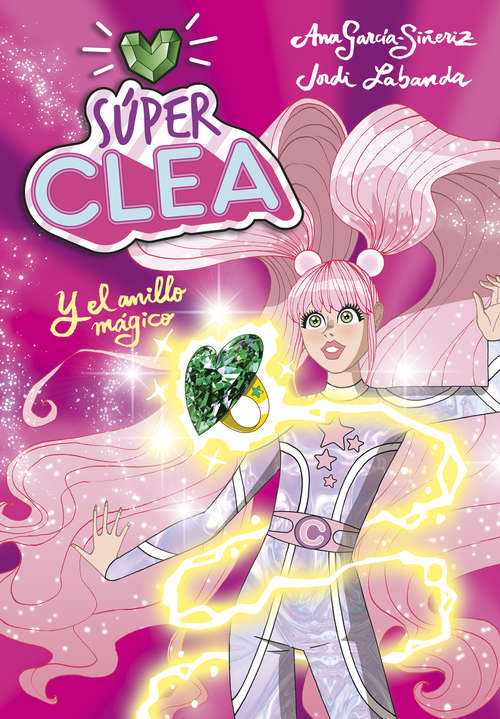 Book cover of Súper Clea y el anillo mágico (Serie Súper Clea: Volumen 1)