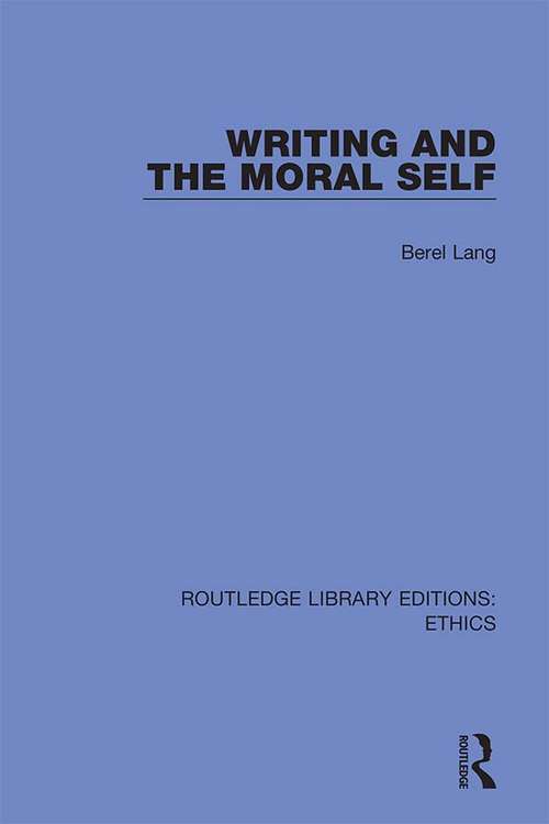 Book cover of Writing and the Moral Self