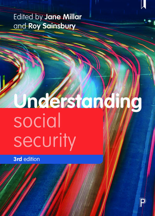 Understanding Social Security 3e: Issues for Policy and Practice (Understanding Welfare: Social Issues, Policy and Practice)