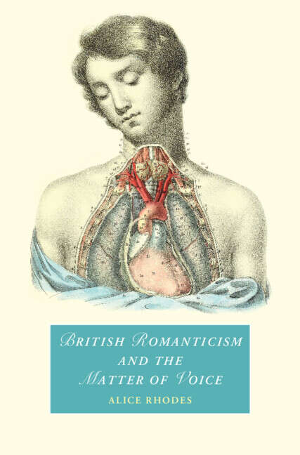 Book cover of British Romanticism and the Matter of Voice (Cambridge Studies in Romanticism)