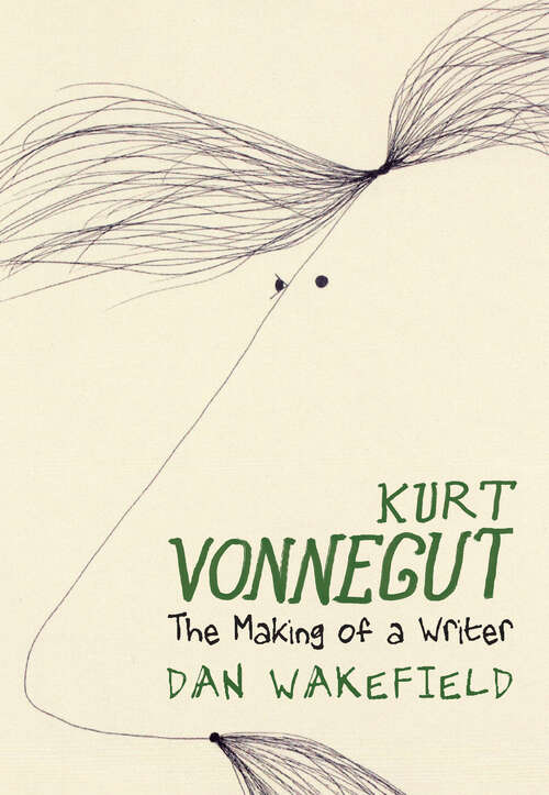Book cover of Kurt Vonnegut: The Making of a Writer