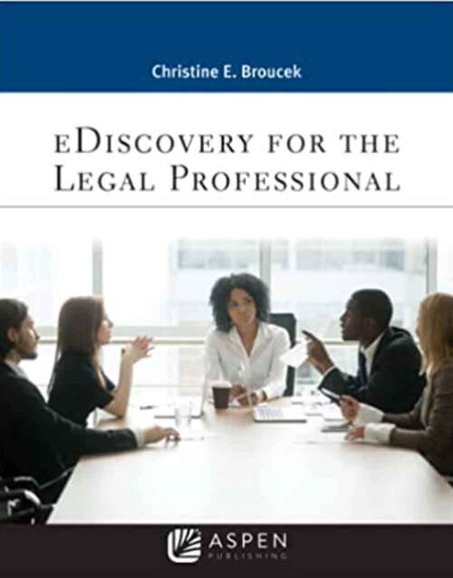 Book cover of Ediscovery For The Legal Professional (Aspen Paralegal Ser.)