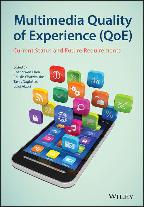 Multimedia Quality of Experience (QoE): Current Status and Future Requirements